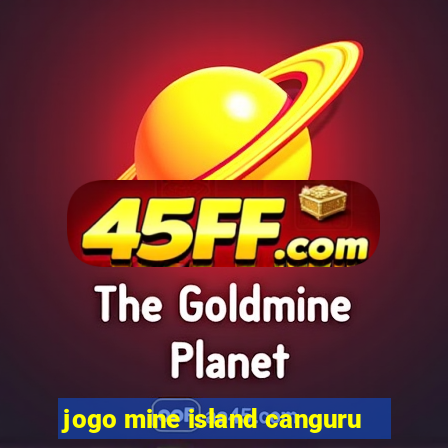jogo mine island canguru